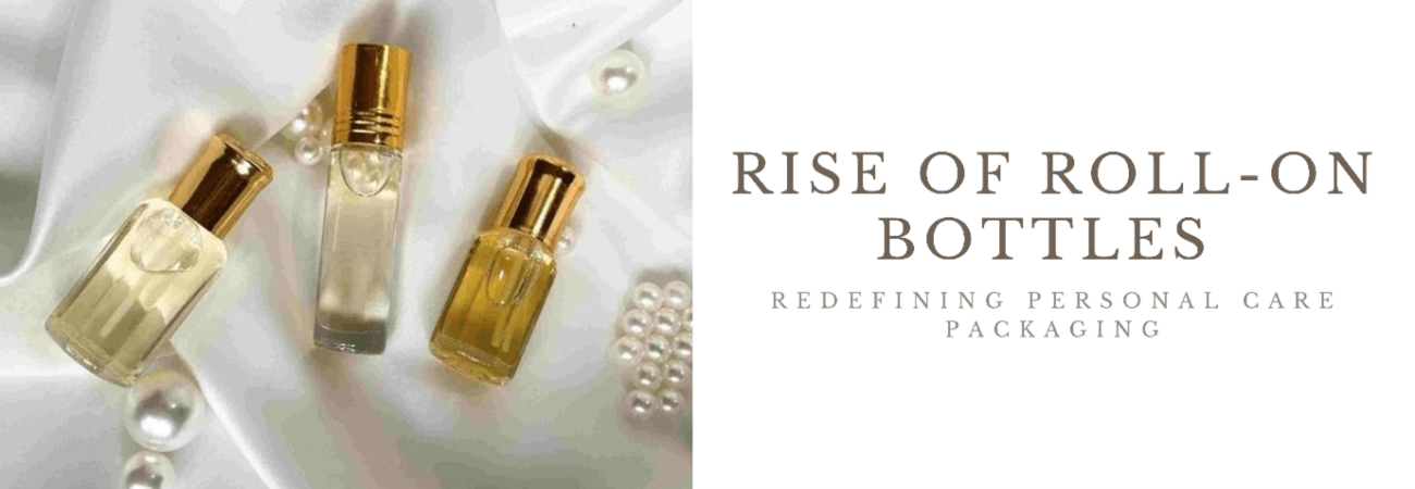 Glass Roll-On Bottles: Redefining Personal Care Packaging